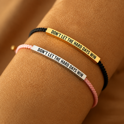 Don't Let The Hard Days Win Armband
