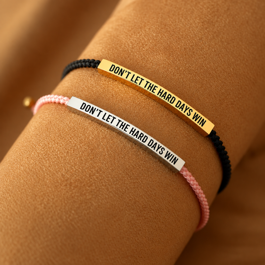 Don't Let The Hard Days Win Armband